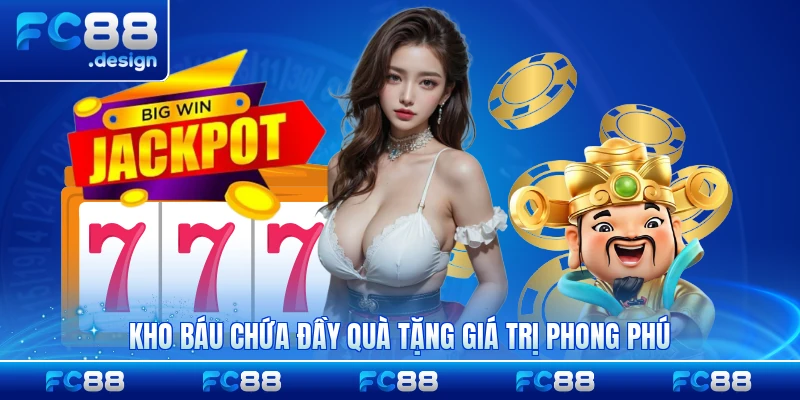 Kho báu chứa đầy quà tặng giá trị phong phú