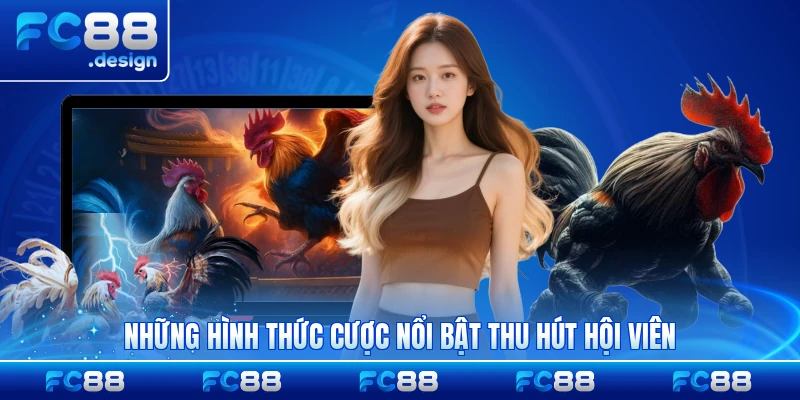 Những hình thức cược nổi bật thu hút hội viên FC88 đông đảo