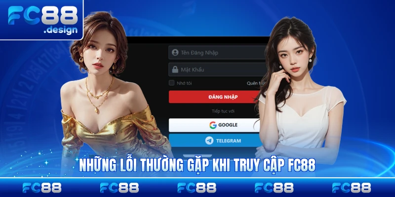 Những lỗi thường gặp khi truy cập FC88 và hướng khắc phục triệt để