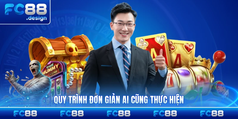 Quy trình đơn giản ai cũng thực hiện được dễ dàng