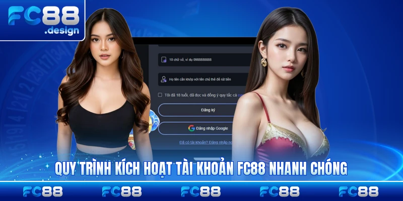Quy trình kích hoạt tài khoản FC88 nhanh chóng hiệu quả nhất